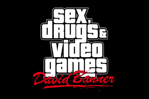 david-banner-sex-drugs-video-games
