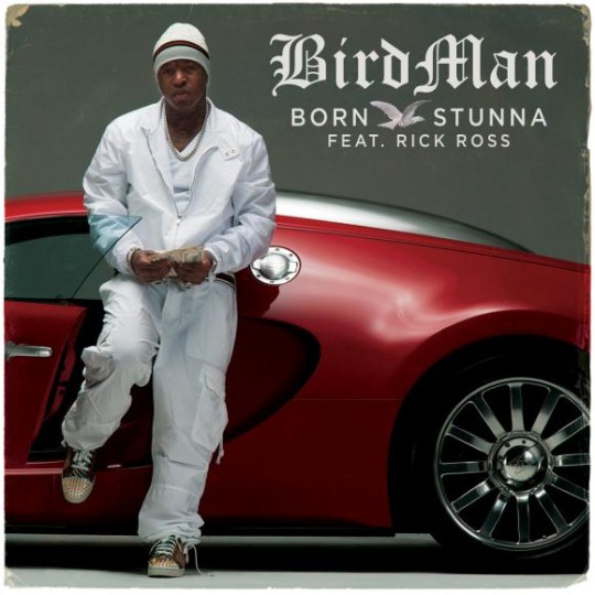 birdman-rick-ross-born-stunna-download