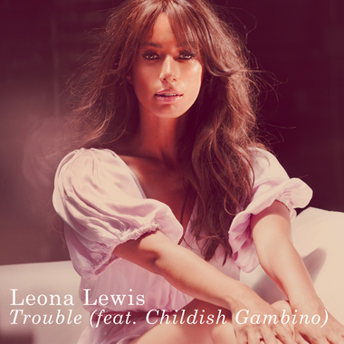 leona-lewis-childish-gambino-trouble