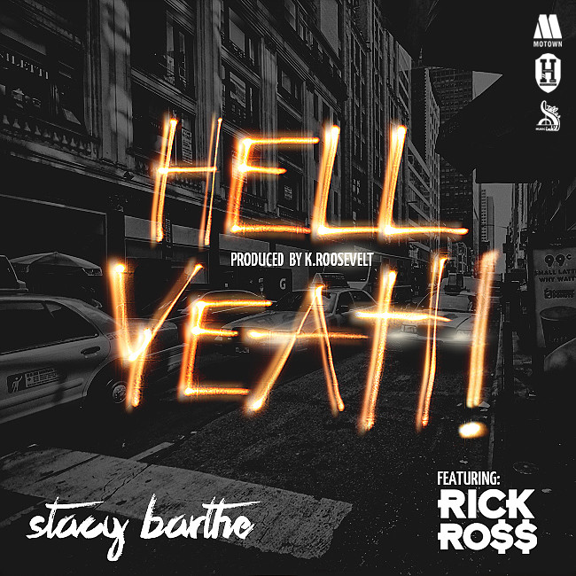 stacy-barthe-ft-rick-ross-hell-yeah