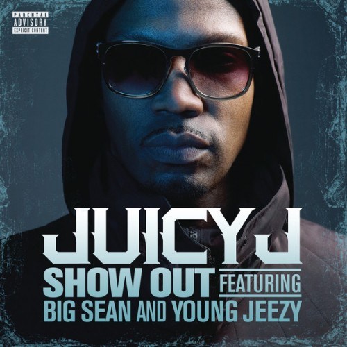 juicy-j-show-out-download-big-sean-jeezy