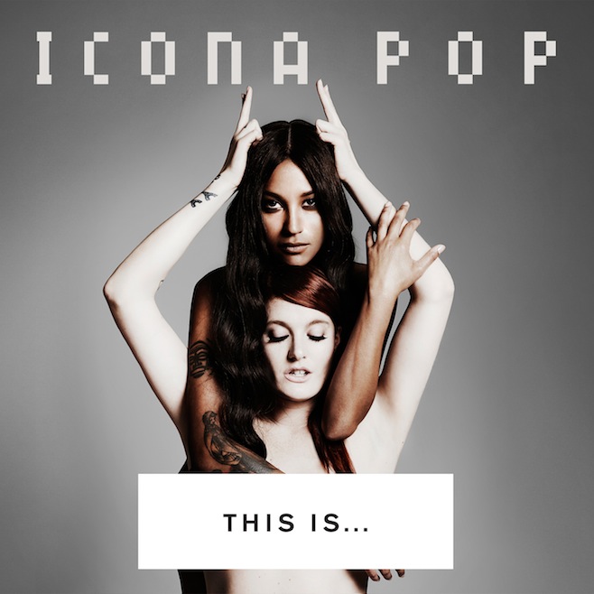 Icona-Pop-This-Is-Icona-Pop