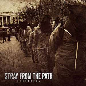Stray From The Path Anonymous