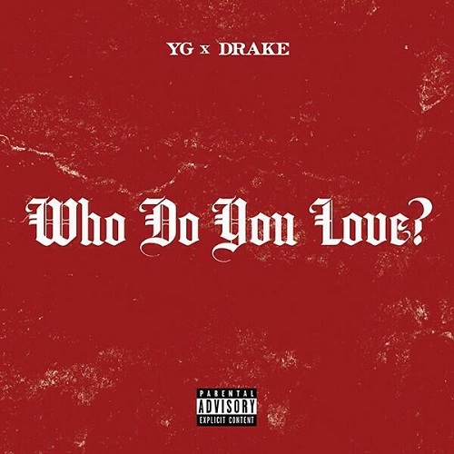yg-who-do-you-love-download-mp3-drake
