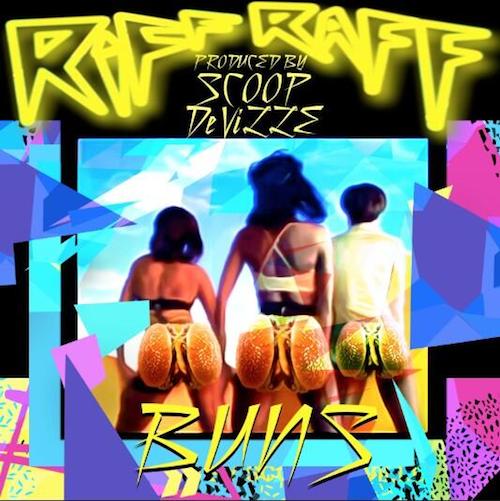 Riff Raff  -"Buns"